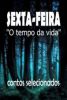 CBJE –Antologia Contos selecionados Sexta-feira “O tempo d vida” Com o conto “Sou uma pessoa heteróclita”